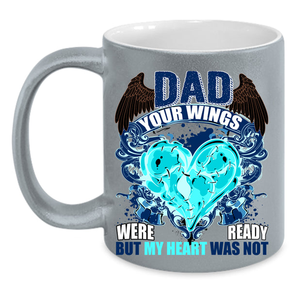 My Heart Was Not Coffee Mug, Dad Your Wings Were Ready Accent Mug