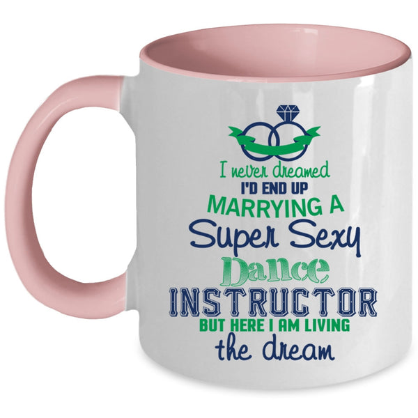 Cute Just Married Coffee Mug, I'd End Up Marrying A Dance Instructor Accent Mug