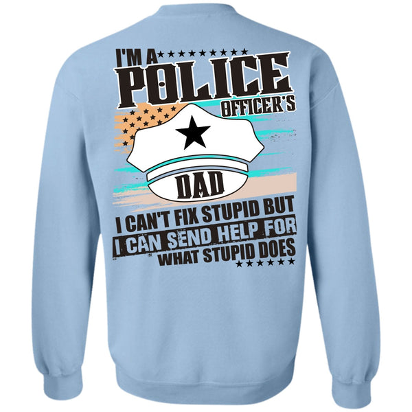 I Love Police T Shirt, I'm A Police Officer's Dad Sweatshirt