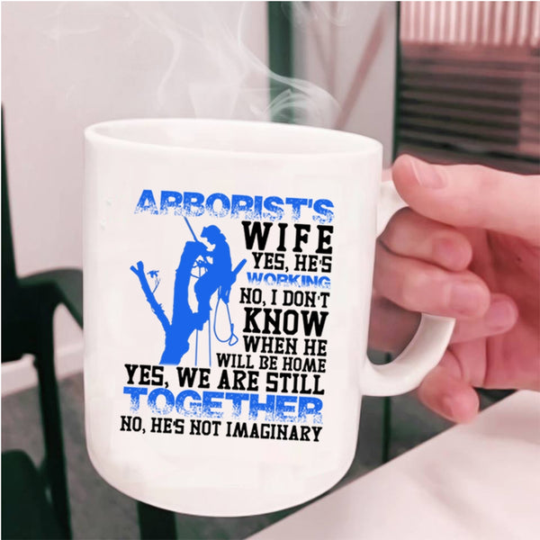 Funny Gift For My Wife Coffee Mug, Arborist's Wife Cup