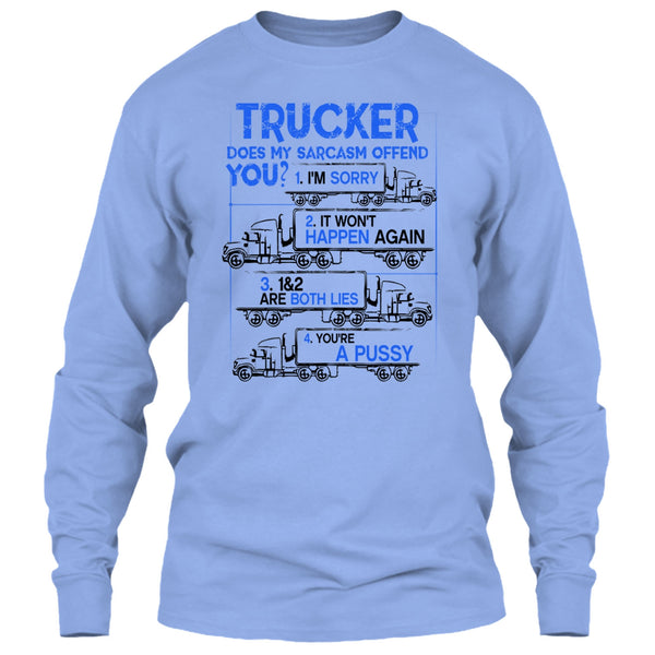 Trucker Does My Sarcasm Offend T Shirt, Coolest Truck Driver T Shirt
