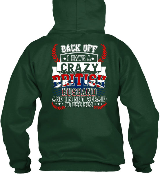 I Have A Crazy British Husband T Shirt, Being A Husband T Shirt