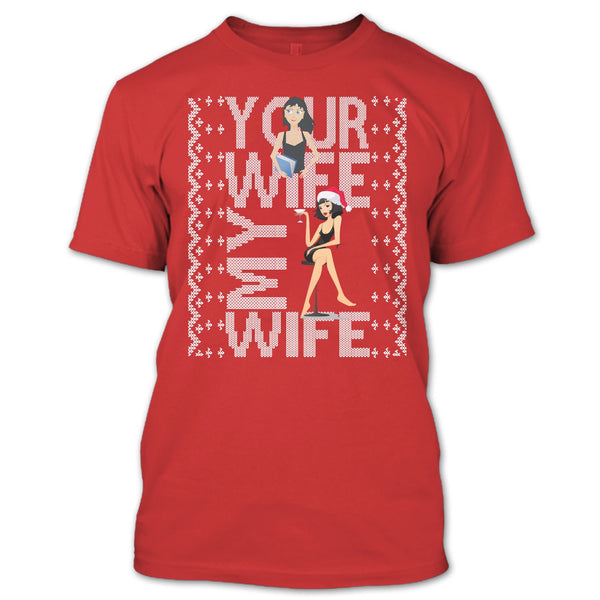 Your Wife T Shirt, My Wife T Shirt