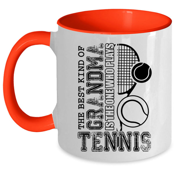 Cute Grandma Coffee Mug, The Best Kind Of Grandma Plays Tennis Accent Mug