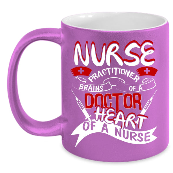 Nurse Practitioner Coffee Mug, Brains Of A Doctor Heart Of A Nurse Coffee Cup