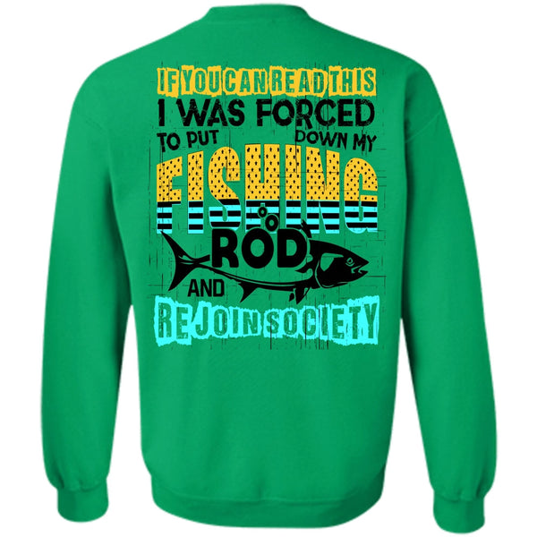 Being A Fisher T Shirt, I Was Forced To Put Down My Fishing Sweatshirt