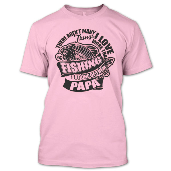 I Love More Than Fishing T Shirt, Fishing Dad T Shirt
