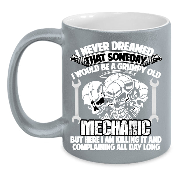 I Would Be A Grumpy Old Mechanic Coffee Mug, Grumpy Old Mechanic Coffee Cup
