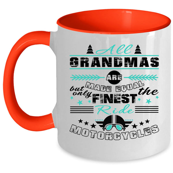Cute Coffee Mug, Onlt The Finest Grandmas Ride Motorcycles Accent Mug