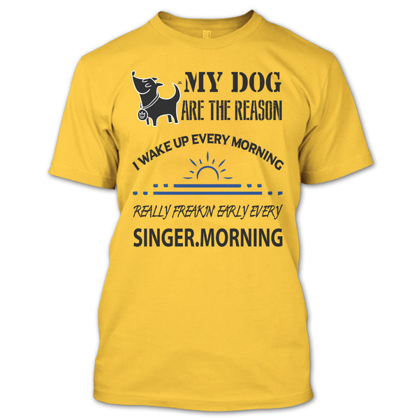 My Dog Are The Reason T Shirt, I Love My Dog T Shirt