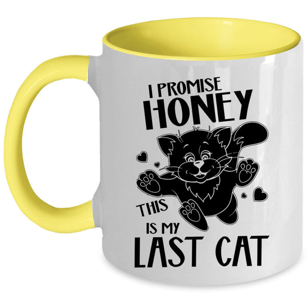 This Is My Last Cat Coffee Mug, I Promise Honey Accent Mug