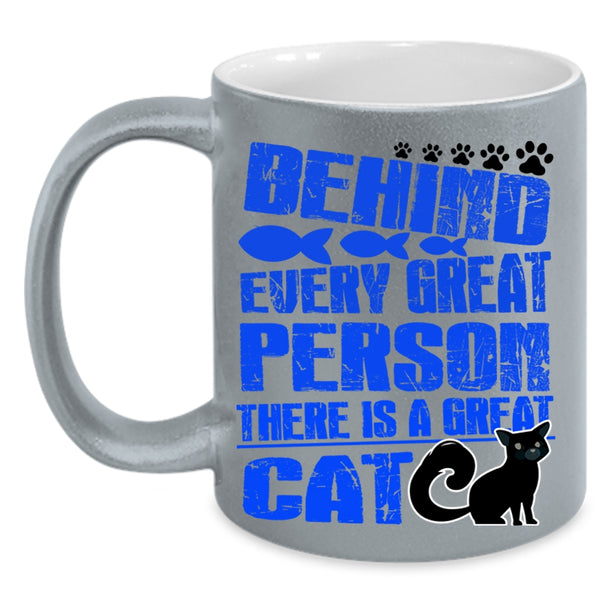 There Is A Great Cat Coffee Mug, Behind Every Great Person Accent Mug