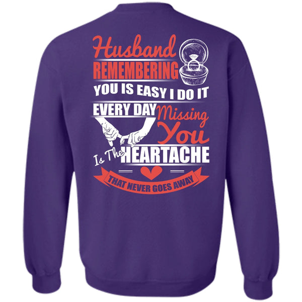 You Is The Heartache T Shirt, I Love Husband Sweatshirt