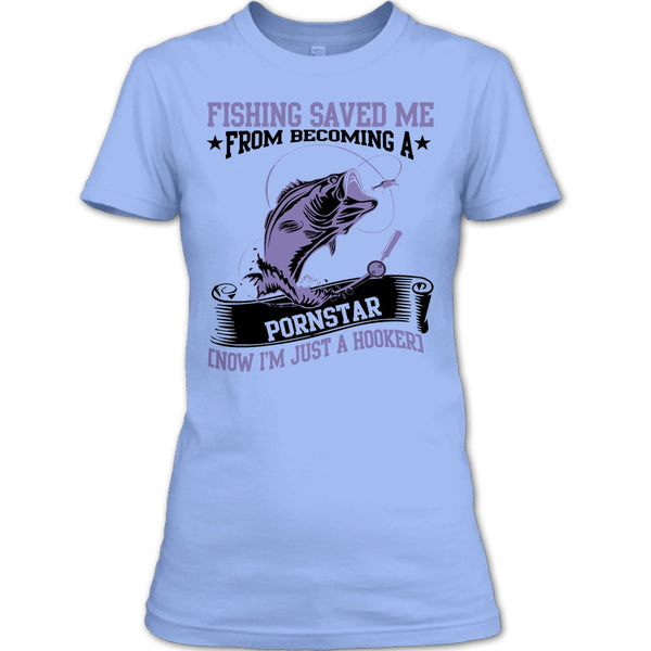 Now I'm Just A Hooker T Shirt, I Love Fishing T Shirt