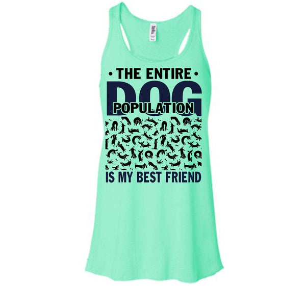 The entire Dog Population T Shirt, Coolest Dog Lover Tank Top