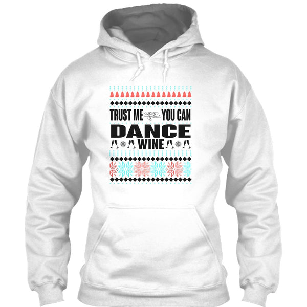 Trust Me T Shirt, You Can Dance Wine T Shirt