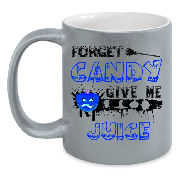 Funny Halloween Coffee Mug, Forget Candy Give Me Juice Accent Mug