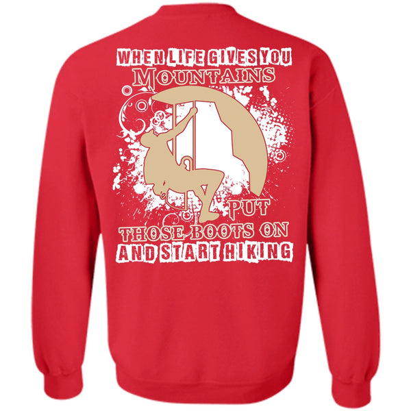 You Mountains Put Those Boots T Shirt, I Love Hiking Sweatshirt