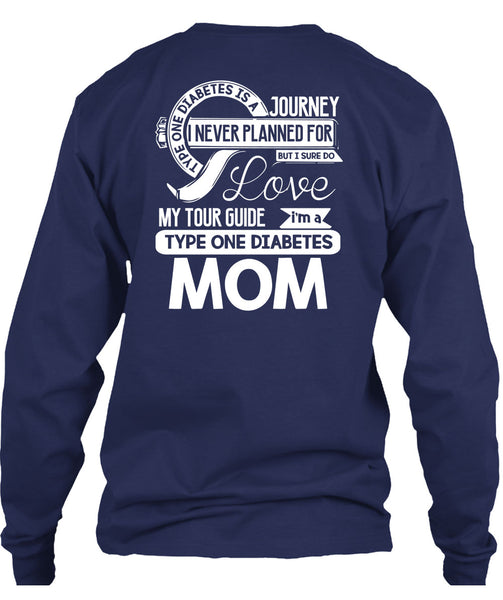 I'm A Type One Diabetes Mom T Shirt, I Never Planned T Shirt