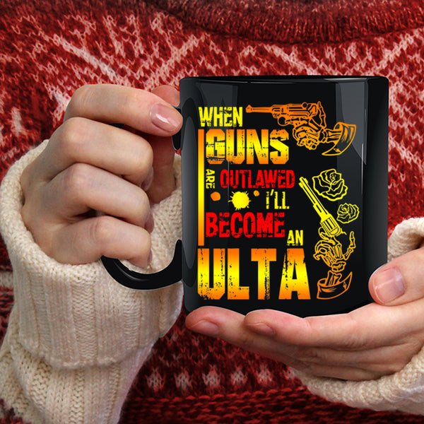 I'll Become An Ulta Coffee Mug, Awesome Coffee Cup