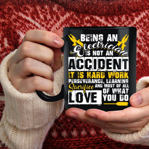 Being An Electrician Is Not An Accident Coffee Mug, Cool Job Title Coffee Cup