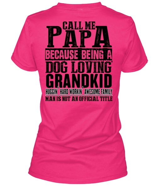 Call Me Papa T Shirt, I Love Papa T Shirt