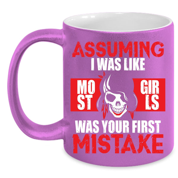 I Was Like Most Girls Coffee Mug, Cool Gift For My Daughter Coffee Cup