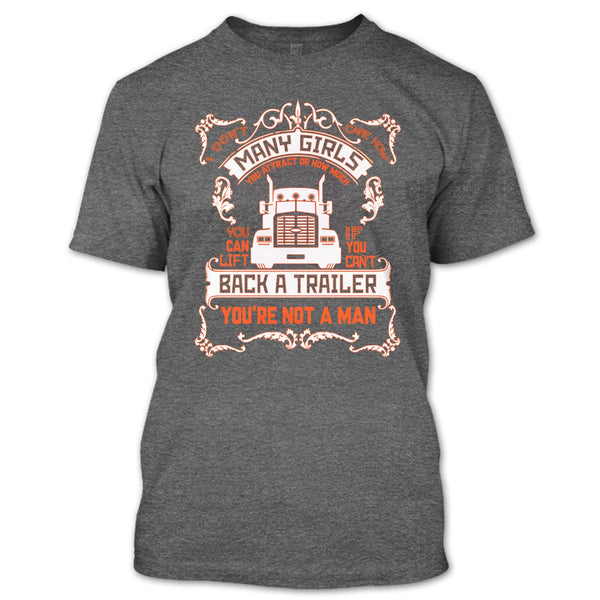 I Don't Care How Many Girls T Shirt, Coolest Trucker T Shirt