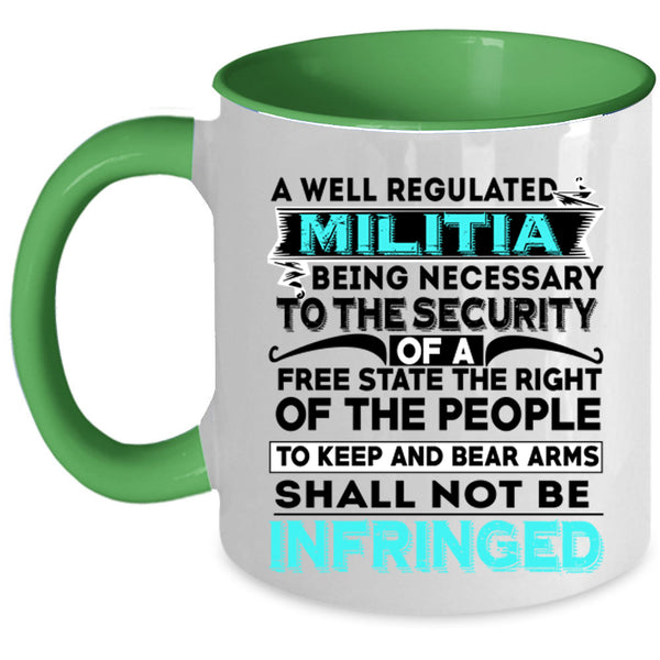 Cool Militia Coffee Mug, A Well Regulated Militia Accent Mug