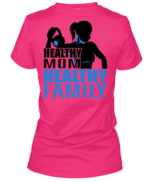 Healthy Mom Healthy Family T Shirt, I Love Gym T Shirt