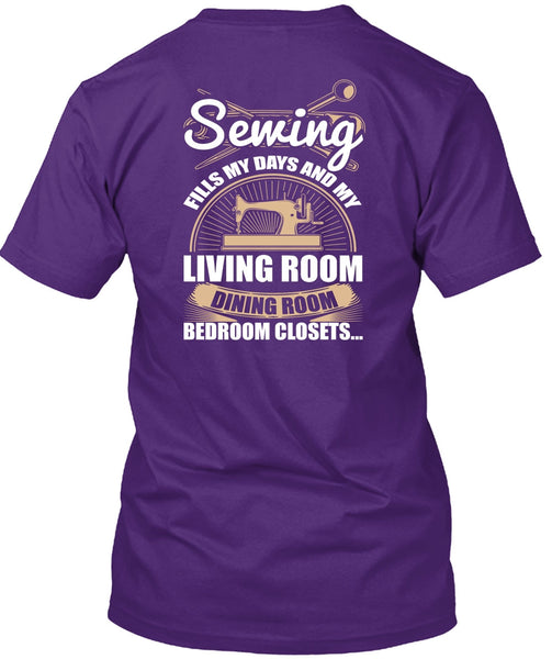 Sewing Fills My Days T Shirt, Living Room Dining Room T Shirt
