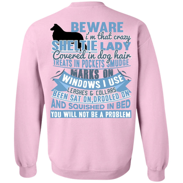 I Love My Dog T Shirt, I'm That Crazy Sheltie Lady Sweatshirt