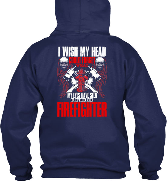 Seen Retired Firefighter T Shirt, Being A Firefighter T Shirt