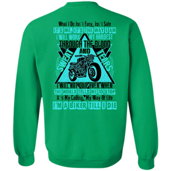 I Love Biking T Shirt, I'm A Biker Till Sweatshirt