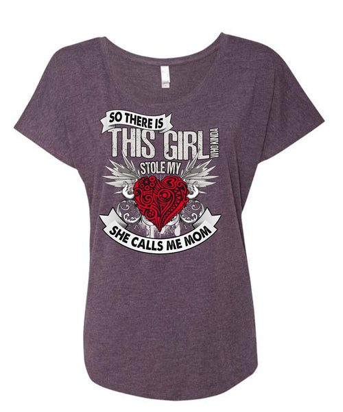 She Calls Me Mom T Shirt, This Girl Stole My Heart T Shirt, Cool Shirt (Ladies' Triblend Dolman Sleeve)