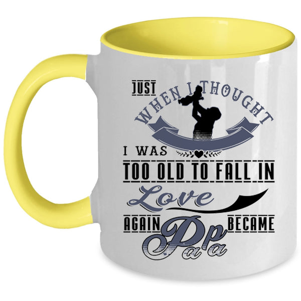 Became Papa Coffee Mug, I Was Too Old To Fail In Love Again Accent Mug