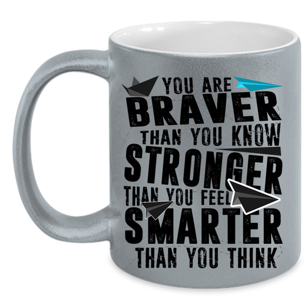 Smarter Than You Think Coffee Mug, You Are Stronger Than You Feel Accent Mug