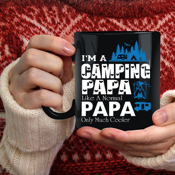 I'm A Camping Papa Like A Normal Papa Coffee Mug, Cool Papa Coffee Cup