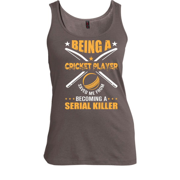 Being A Cricket Player Shirt, Saved Me From Becoming A Serial Killer Shirt