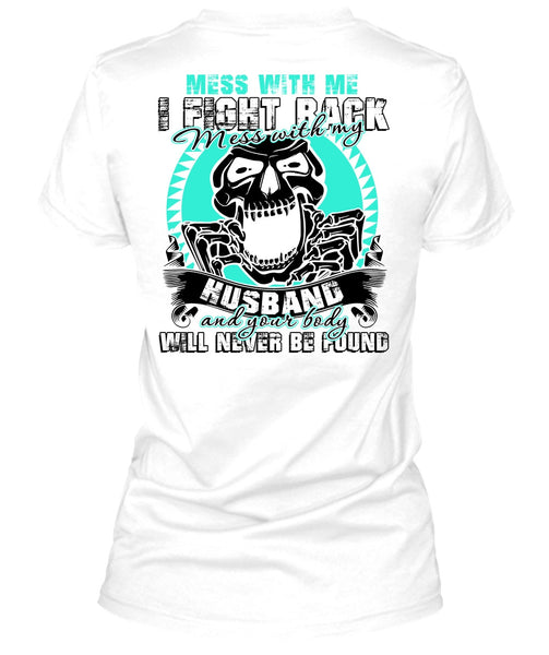 Mess With My Husband T Shirt, I Love Husband T Shirt