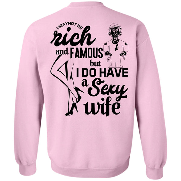 Being A Wife T Shirt, I Do Have A Wife Sweatshirt