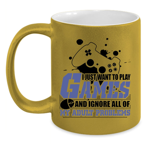 Funny Playing Games Coffee Mug, I Just Want To Play Games Accent Mug