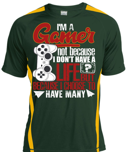 I'm A Gamer T Shirt, I Don't Have A Life T Shirt, Cool Shirt
