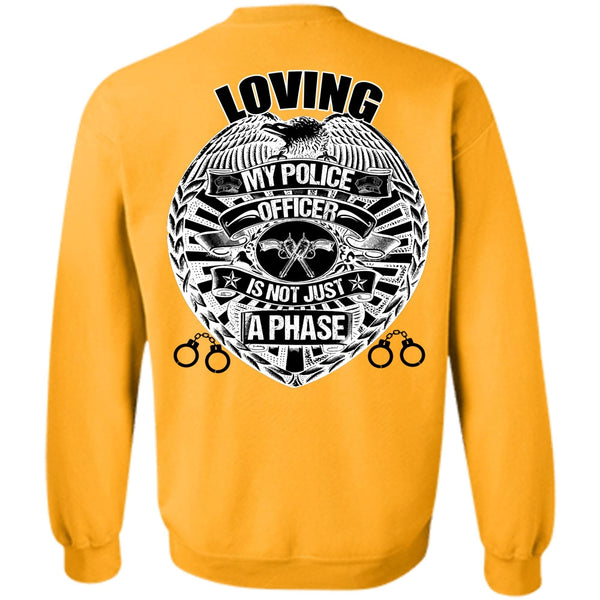 I Love Police T Shirt, Loving My Police Officer Sweatshirt