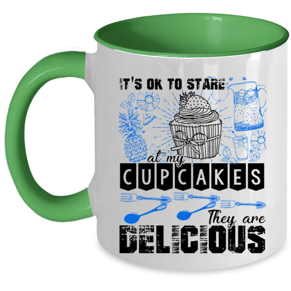 They Are Delicious Coffee Mug, It's Ok To Stare At My Cupcakes Accent Mug