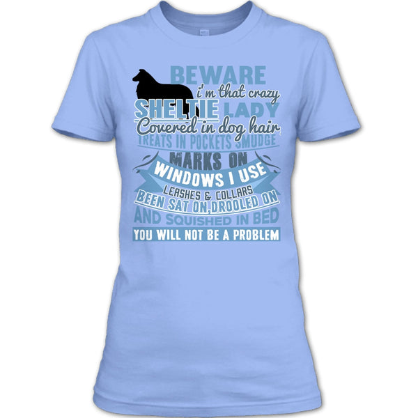 I'm That Crazy Sheltie Lady T Shirt, I Am A Dog Lover T Shirt