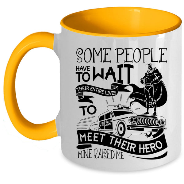 Funny Policeman Coffee Mug, I Raised A Police Officer Accent Mug
