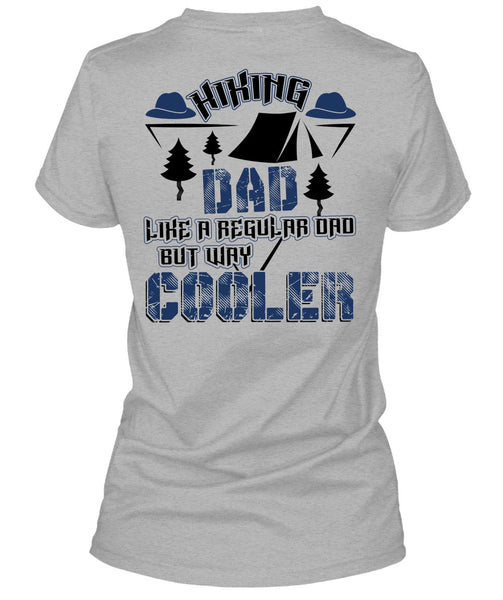 Hiking Dad Like A Regular Dad T Shirt, I Love Hiking T Shirt