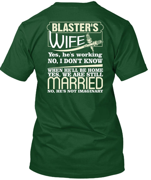 Blaster's Wife T Shirt, We Are Still Married T Shirt