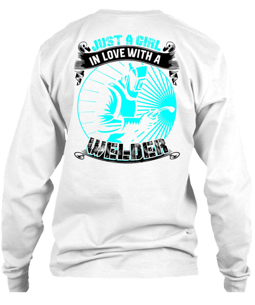 Just A Girl In Love With A Welder T Shirt, I Love Welding T Shirt